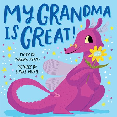 My Grandma is Great! by Moyle