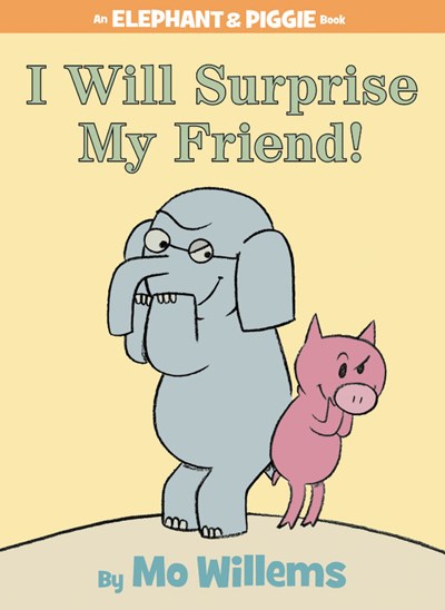 I Will Surprise My Friend by Willems