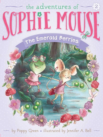 The Adventures of Sophie the Mouse (#2) The Emerald Berries by Green