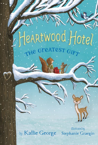 Heartwood Hotel (#2) The Greatest Gift by George