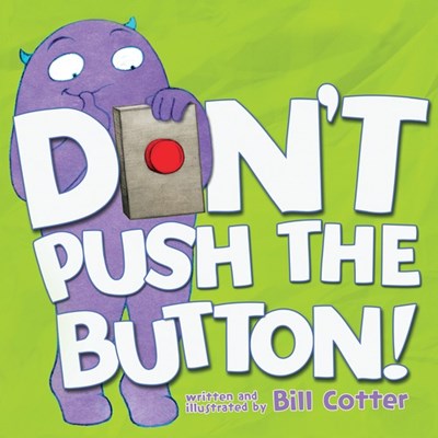 Don't Push the Button! by Cotter