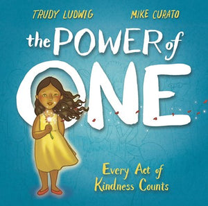 The Power of One Every Act of Kindness Counts by Ludwig