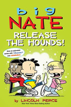 Big Nate Release the Hounds by Peirce