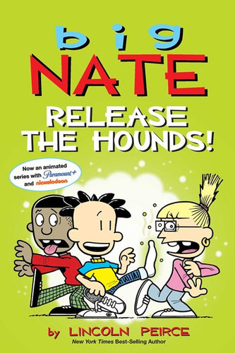 Big Nate Release the Hounds by Peirce
