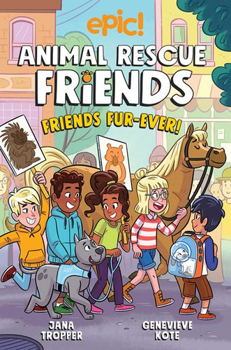 Animal Rescue Friends (#2) Friends Fur-Ever! by Tropper