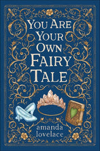 You Are Your Own Fairy Tale by Lovelace