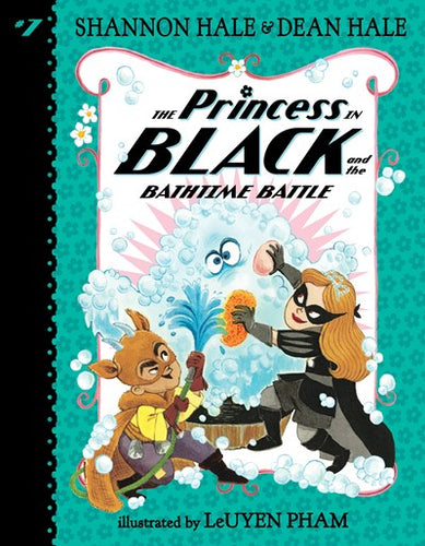 Princess in Black (#7) and the Bathtime Battle by Hale