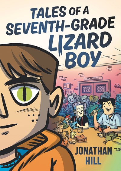Tales of a Seventh-Grade Lizard Boy by Hill