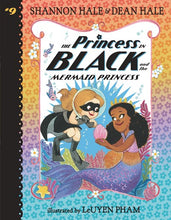 The Princess in Black (#9) Mermaid Princess by Hale