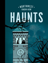 Northwest Know-How: Haunts by Lovejoy