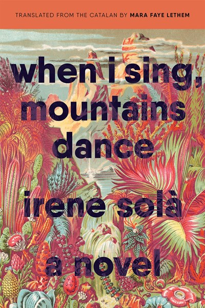 When I Sing, The Mountains Dance by Sola