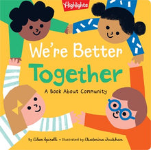 We're Better Together A Book About Community by Spinelli