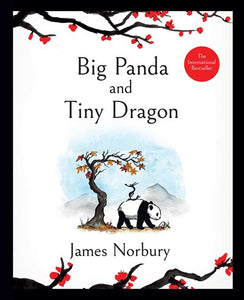 Big Panda and Tiny Dragon by Norbury
