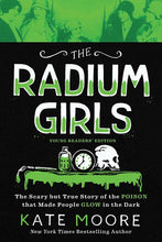 The Radium Girls: Young Readers' Edition by Moore