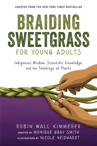 Braiding Sweetgrass: For Young Adults by Kimmerer