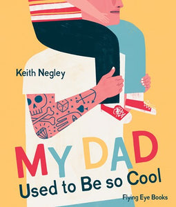 My Dad Used To Be So Cool by Negle