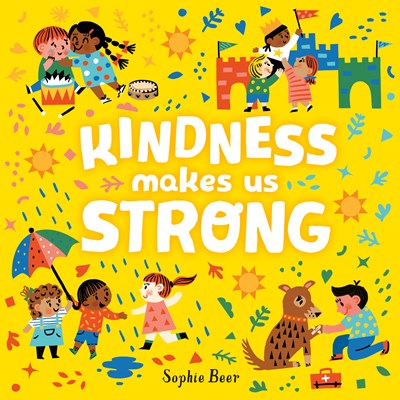 Kindness Makes Us Strong by Beer