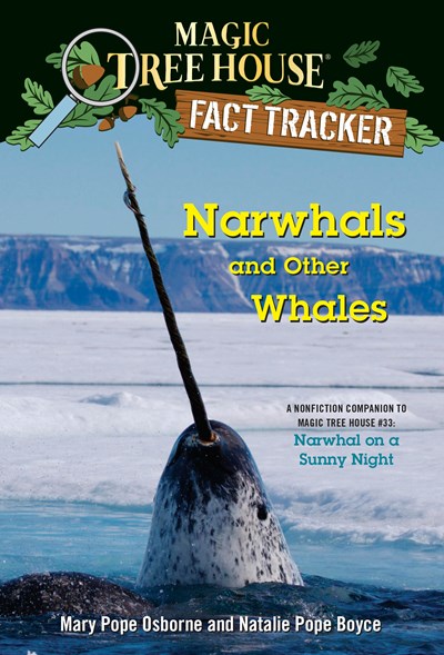 Magic Tree House Fact Checker Narwhals and Other Whales