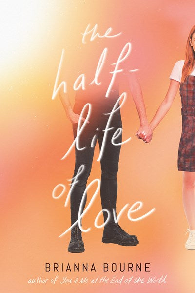 The Half-Life Of Love by Bourne