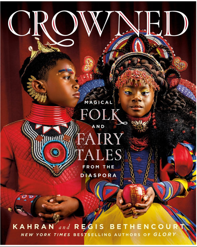 Crowned: Magical Folk and Fairytales from the Diaspora by Bethencourt