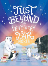 Just Beyond the Very Very Far North by Bar-el