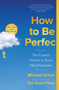 How To Be Perfect by Schur