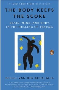 The Body Keeps the Score by Van Der Kolk