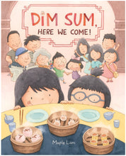 Dim Sum, Here We Come! by Lam