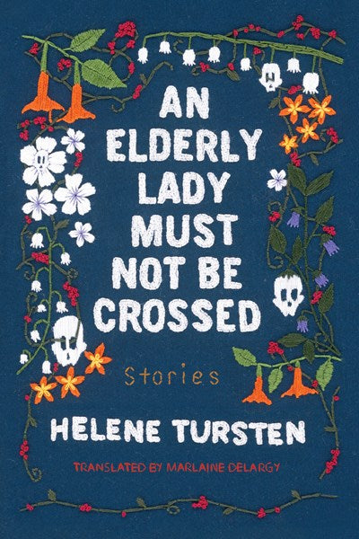 An Elderly Lady Must Not Be Crossed by Tursten