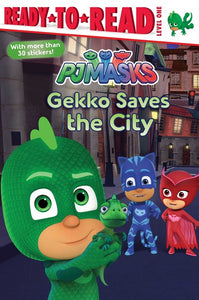 Ready to Read level 1, Pj Masks: Gekko Saves the City