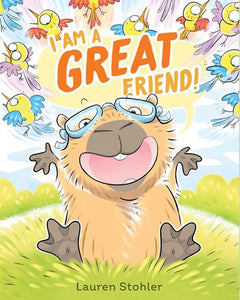 I Am A Great Friend by Stohler