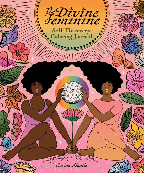 The Divine Feminine Self-Discovery Coloring Journal by Mantle