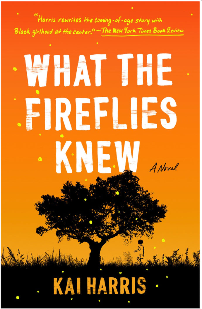 What the Fireflies Knew by Harris