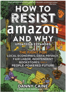 How to Resist Amazon and Why by Caine