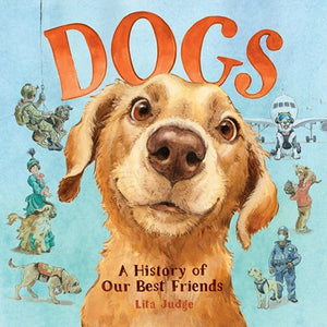 Dogs: A History Of Our Best Friends by Judge