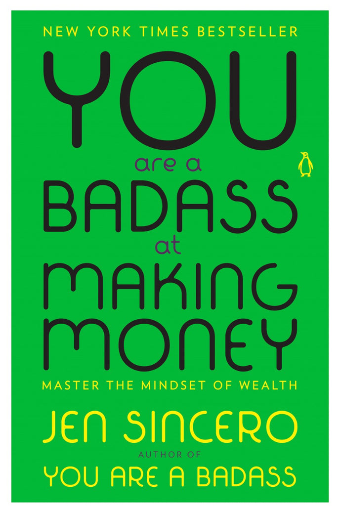 You are a Badass at Making Money by Sincero