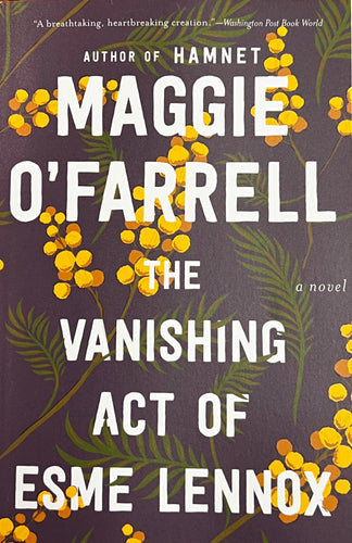 The Vanishing Act of Esme Lennox by O'Farrell