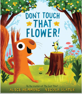 Don’t Touch That Flower by Hemming