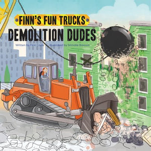 Finn’s Fun Trucks Demolition Dudes by Coyle