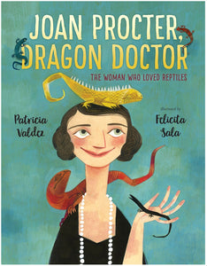 Joan Procter, Dragon Doctor: The Woman Who Loved Reptiles by Valdez