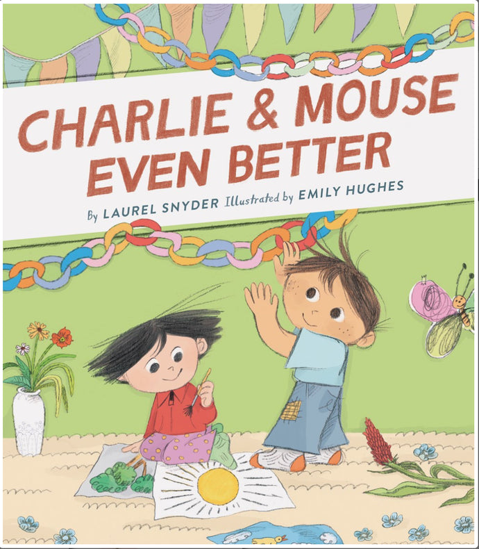 Charlie & Mouse Even Better (book #3) by Snyder