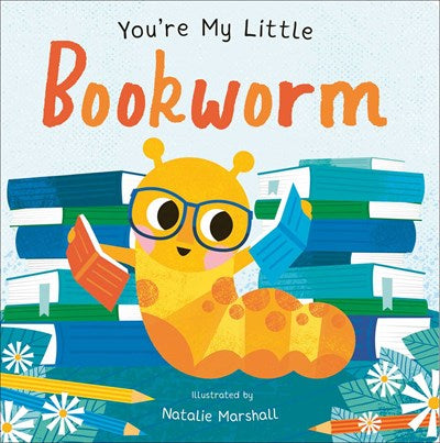 You’re My Little Bookworm
