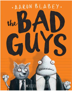 The Bad Guys (#1) by Blabey
