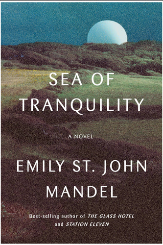 Sea of Tranquility by St. John Mandel