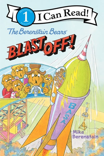 I Can Read! Level 1: The Berenstain Bears Blast Off! By Berenstain