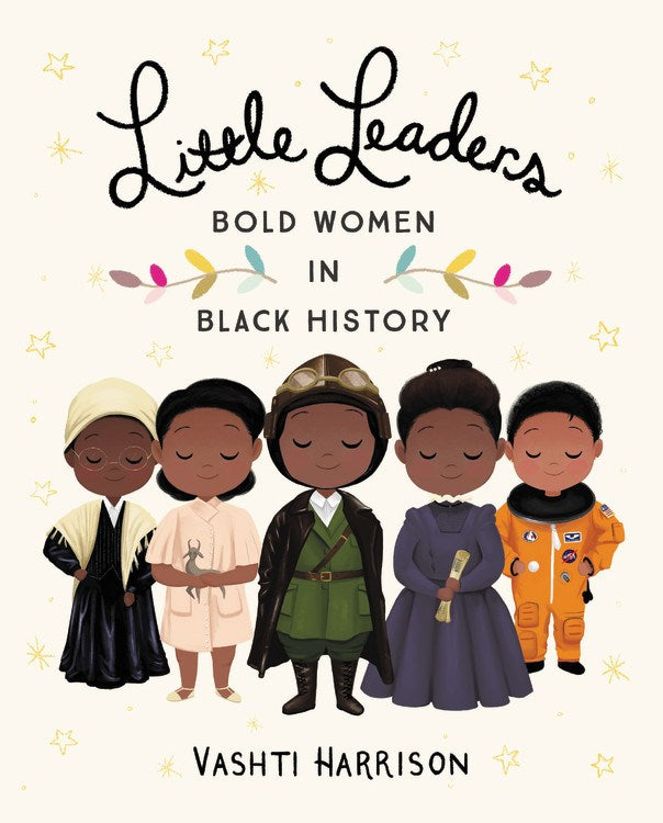 Little Leaders: Bold Woman In Black History by Harrison