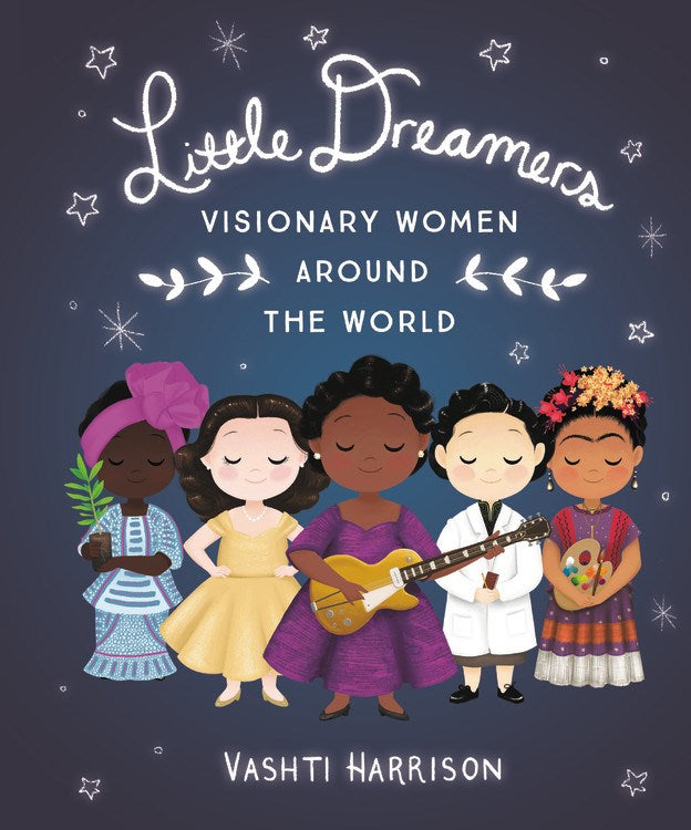 Little Dreamers: Visionary Women Around the World by Harrison