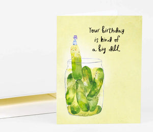 Loose Leaves Paper Goods: Your Birthday is Kind of a Big Dill Card