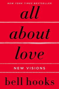 All About Love: New Visions by Hooks