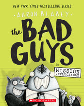 Mission Unpluckable (The Bad Guys #2) by Blabey